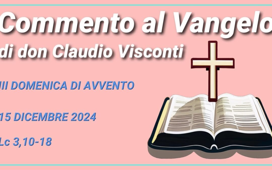 Commento al Vangelo di domenica 15 dicembre 2024