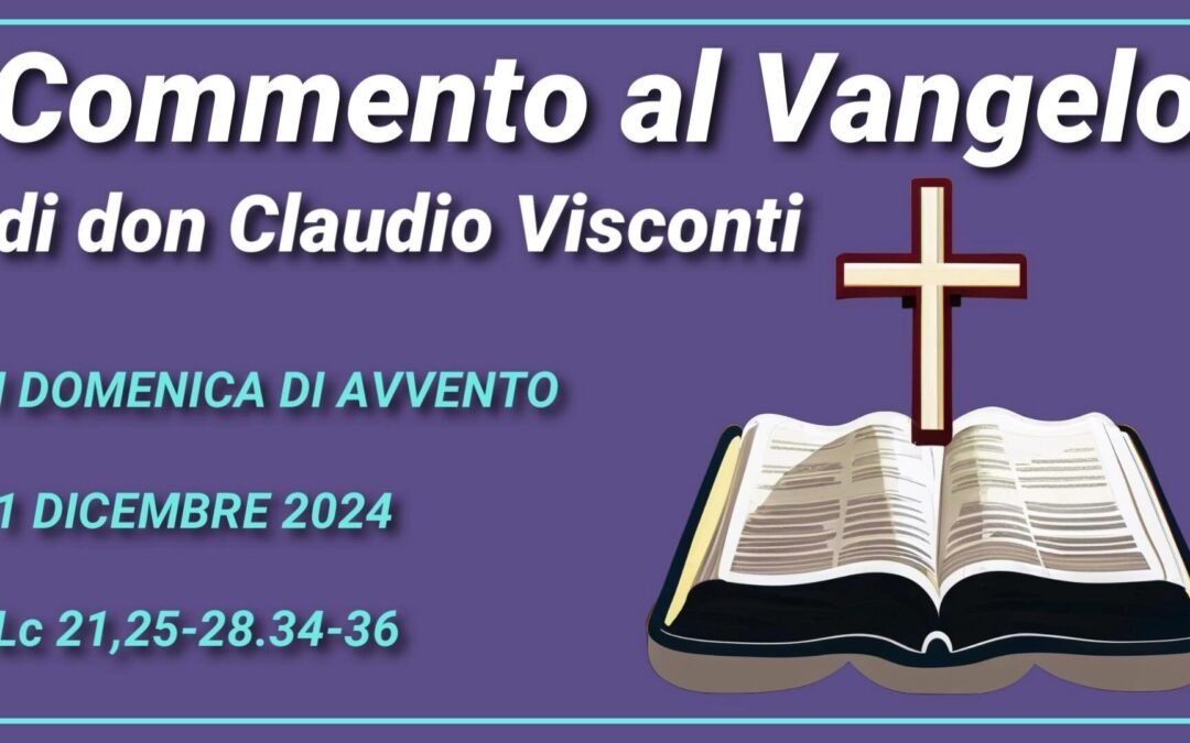 Commento al Vangelo di domenica 1 dicembre 2024