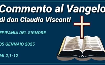 Commento al Vangelo di domenica 5 gennaio 2025