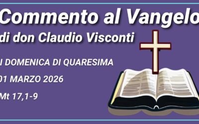 Commento al Vangelo di domenica 1 marzo 2026